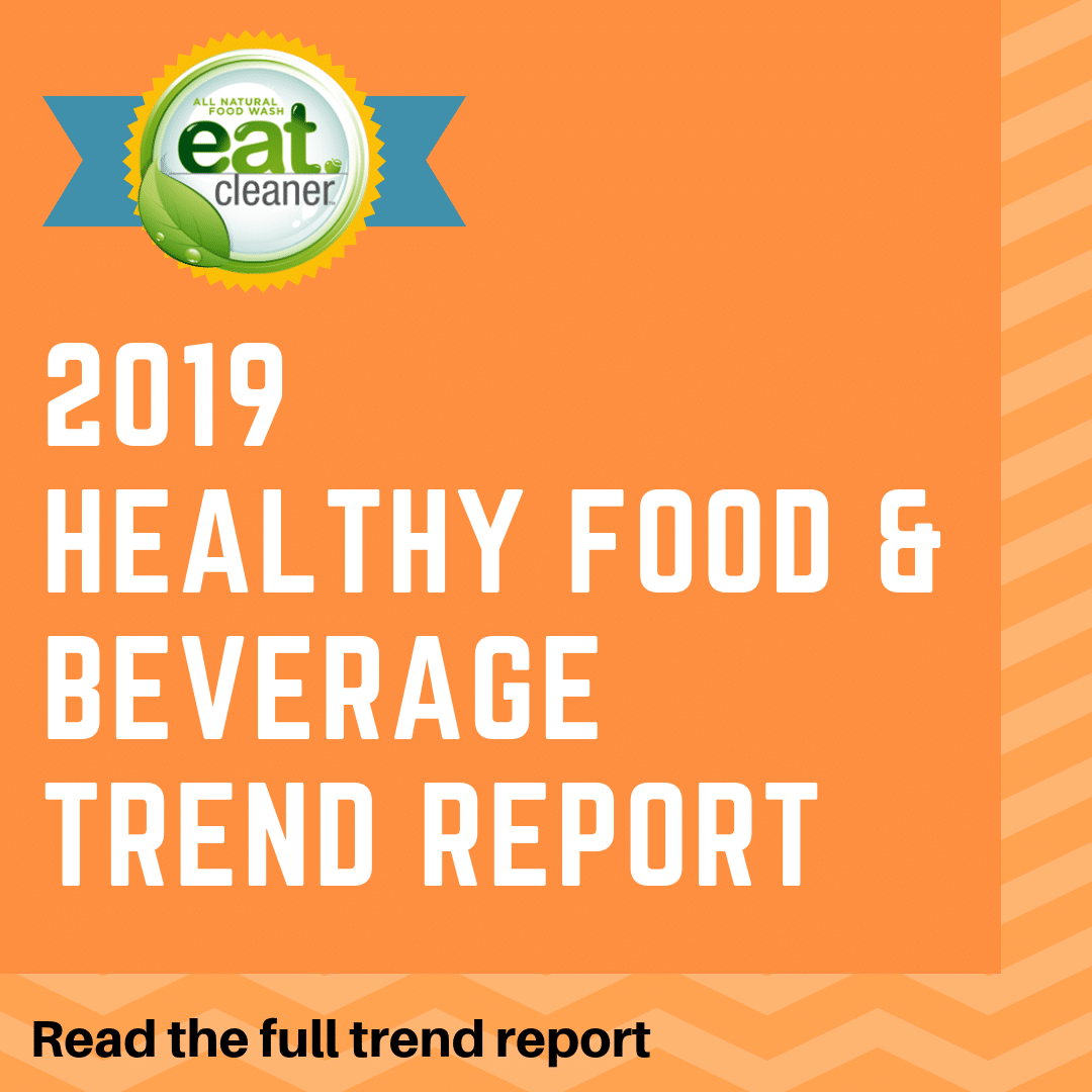 The 8 Hottest Healthy Food & Beverage Trends for 2019