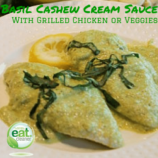 Basil Cashew Cream Sauce - Perfectly Paired with Grilled Chicken Breast or Veggies