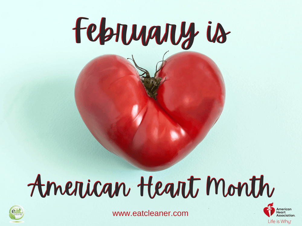 eatCleaner® Supports the American Heart Association to Make “American Heart Month” More Fruitful than Ever