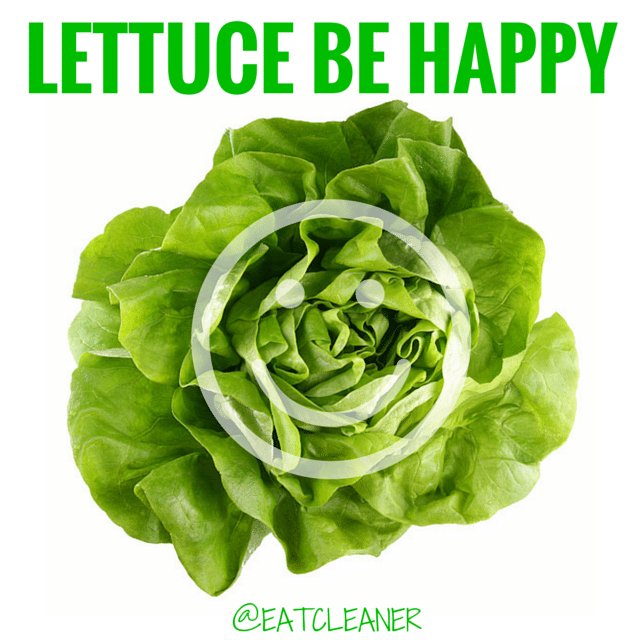 Lettuce Be Happy.  Your Guide to Lettuce & Why You Should Eat It & Clean It.
